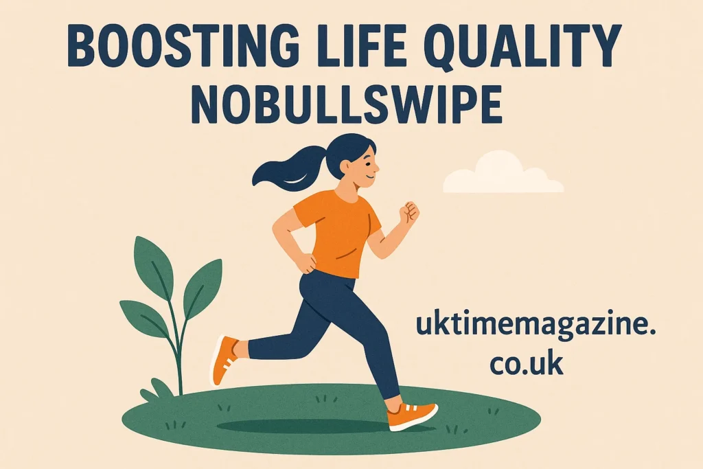 Boosting Life Quality Nobullswipe