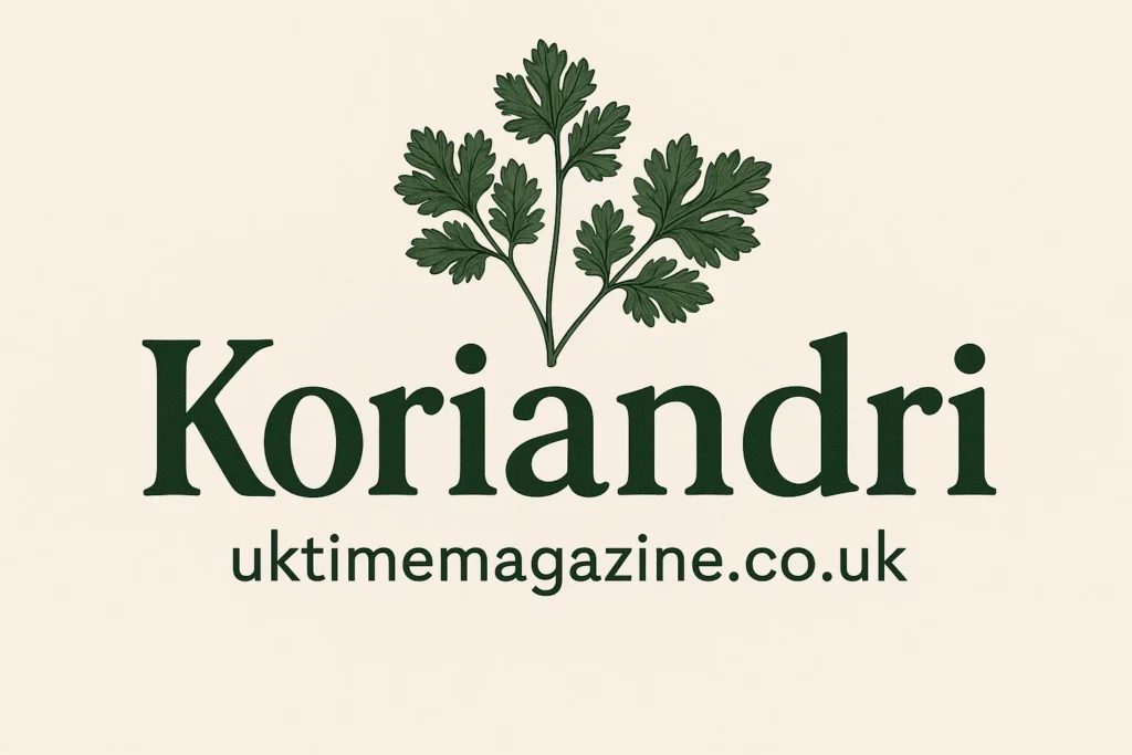 Koriandri: The Complete Guide to This Powerful Culinary and Medicinal Herb Koriandri